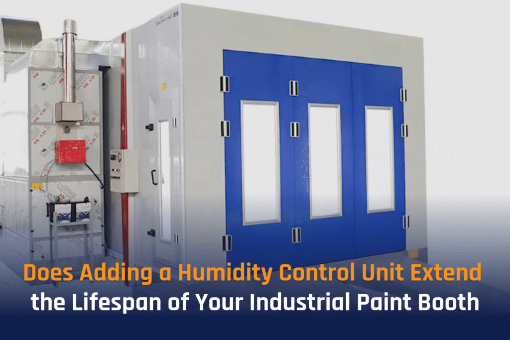 Does Adding a Humidity Control Unit Extend the Lifespan of Your Industrial Paint Booth?